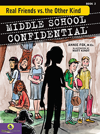 Middle School Confidential, Book 2: Real Friends vs. The Other Kind