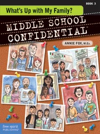  ''Middle School Confidential, Book 3: What's Up With My Family?' by Annie Fox, Illustrated by Matt Kindt