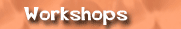 Workshops