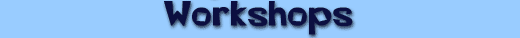 Workshops