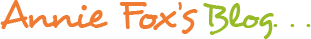 Annie Fox's Blog...